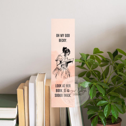 OMG Becky Look At Her Book Bookmark